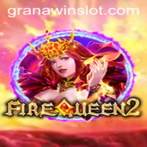 Unveiling FireQueen2: A Legendary Game Experience with GranaWin