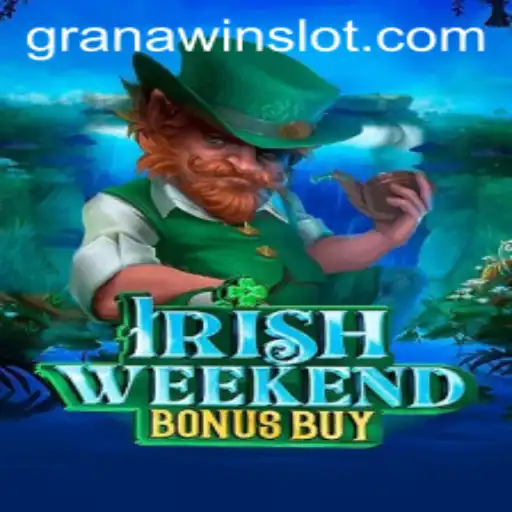 Exploring IrishWeekendBonusBuy: Unveiling GranaWin's Latest Gaming Sensation