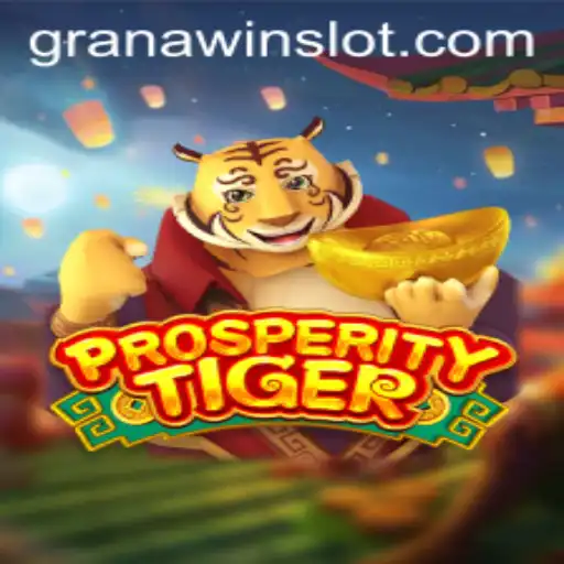 Exploring ProsperityTiger: A New Era of Gaming with GranaWin